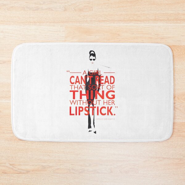 Item preview, Holly Golightly Lipstick Quote Art, Merch By Amazon, Redbubble, Teepublic, Limited Edition, Perfect designed and sold by OddlyUpliftings.