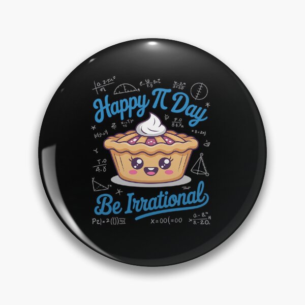 Item preview, Happy Pi Day Be Irrational Cute Math Geek Funny Kawaii Pie designed and sold by SIGORDESIGN.