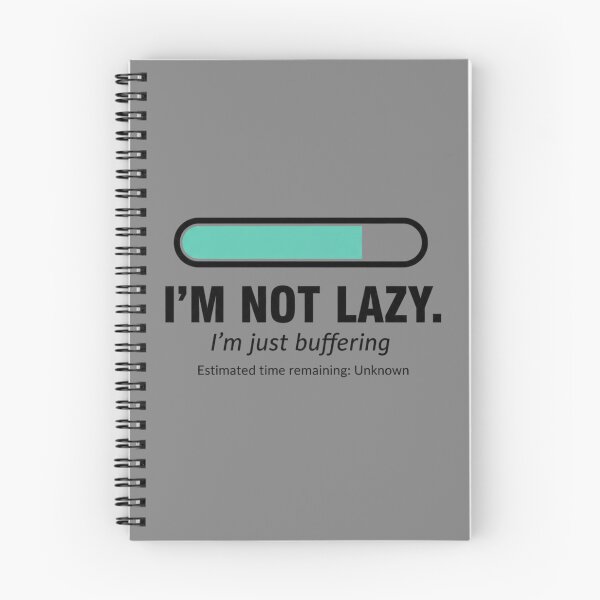 Item preview, I'm Not Lazy Loading Bar Funny Sarcastic Quote designed and sold by BlissHalo.