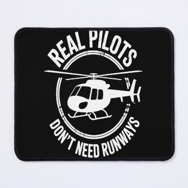 Item preview, Real Pilots Don't Need Runways ,Pilot Helicopter designed and sold by TheRetroStyle.