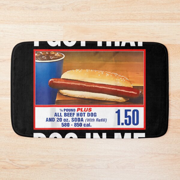 Item preview, I Got That Dog In Me  Keep 150 Dank Meme Costco Hot Dog Combo Trendy Out Of Pocket Humor All Beef Hot Dog And 20 oz Soda With Refill 580-850 Cal  designed and sold by sharitagrfin26.