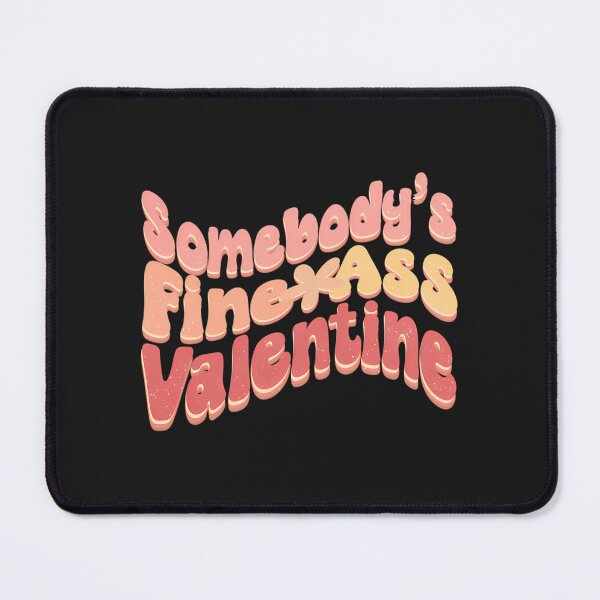 Item preview, Somebody’s Fine Ass Valentine Skeleton designed and sold by oayuwhvzakk33.