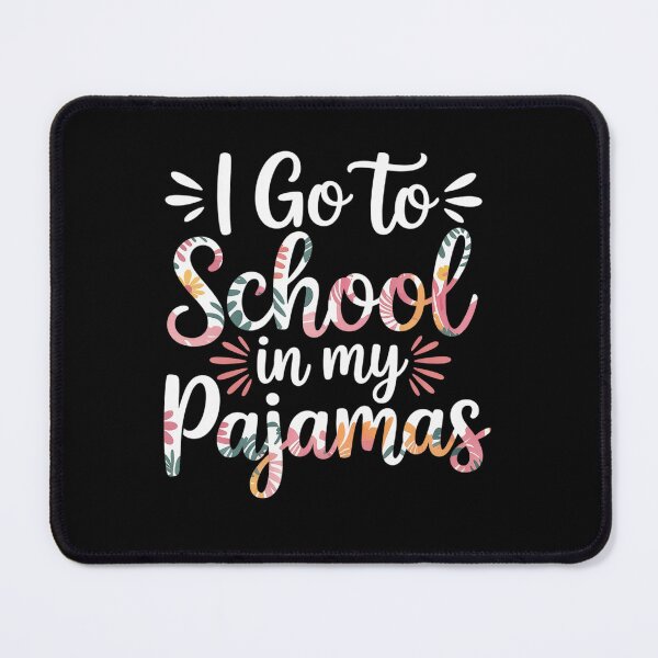 Item preview, I Go To School In My Pajamas Home Online Virtual Floral designed and sold by Moxizz.