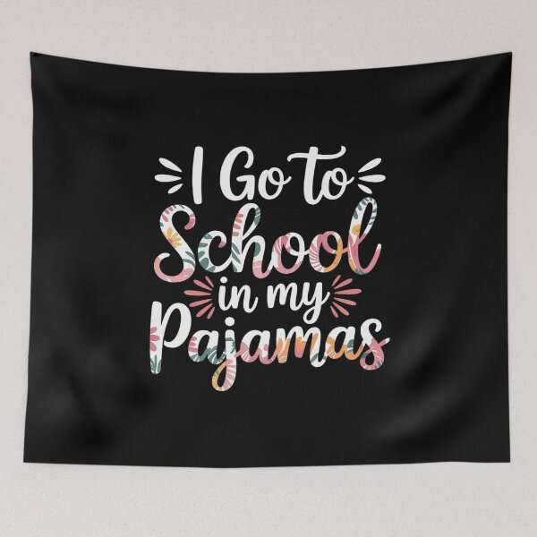 Item preview, I Go To School In My Pajamas Home Online Virtual Floral designed and sold by Moxizz.