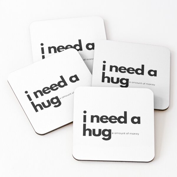 Item preview, I need a hug (e amount of money) designed and sold by catchy-words.