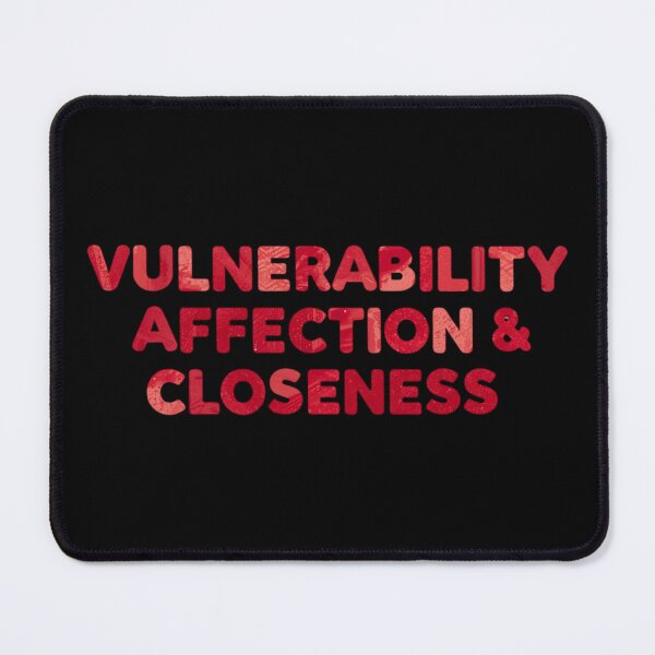 Item preview, Vulnerability Affection Closeness Emotional Intelligence Love Quote designed and sold by RDproject.
