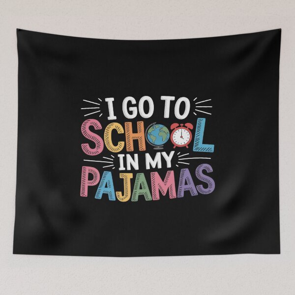 Item preview, I Go to School in My Pajamas Home School and Online designed and sold by Moxizz.
