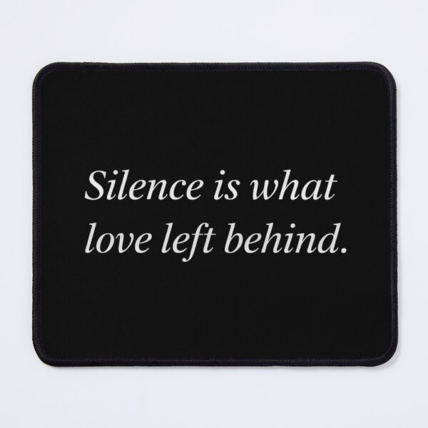 Item preview, Silence Is What Love Left Behind – Dark Minimal Typography Quote Design designed and sold by TTStudio.