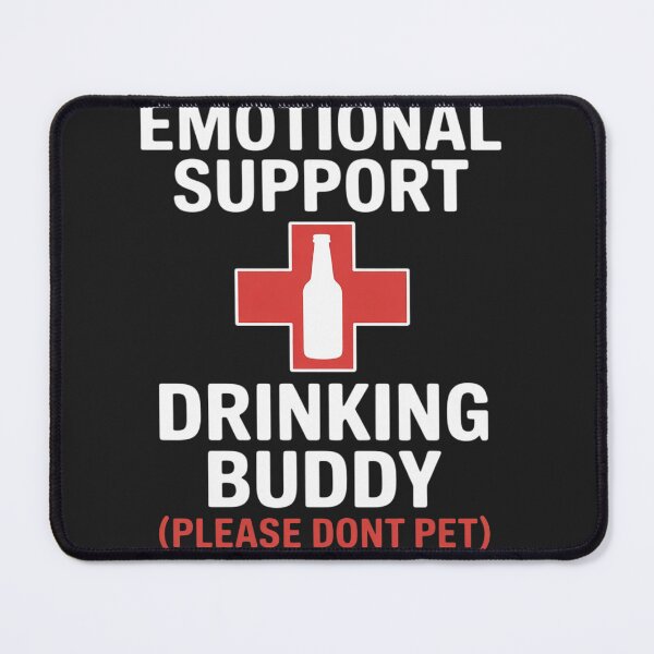 Item preview, Emotional Support Drinking Buddy Adult Funny Drinking designed and sold by Rackaam.
