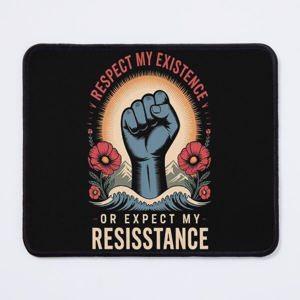 Item preview, Respect My Existence Or Expect My Resistance designed and sold by TheRetroStyle.