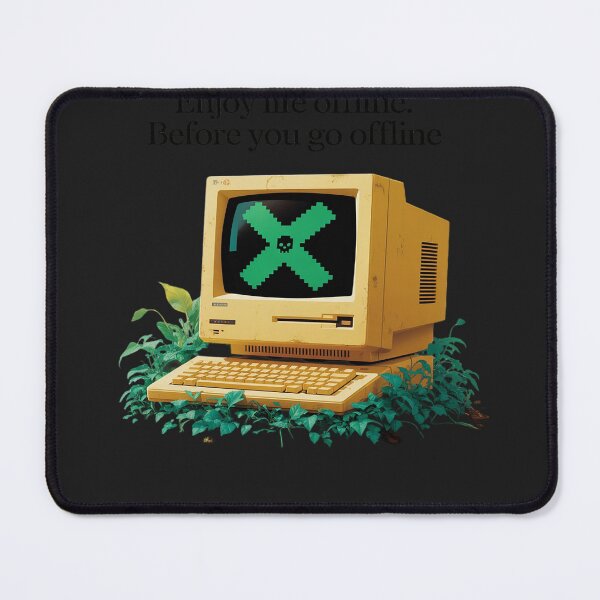 Item preview, Enjoy Life Offline Before You go offline designed and sold by Rackaam.