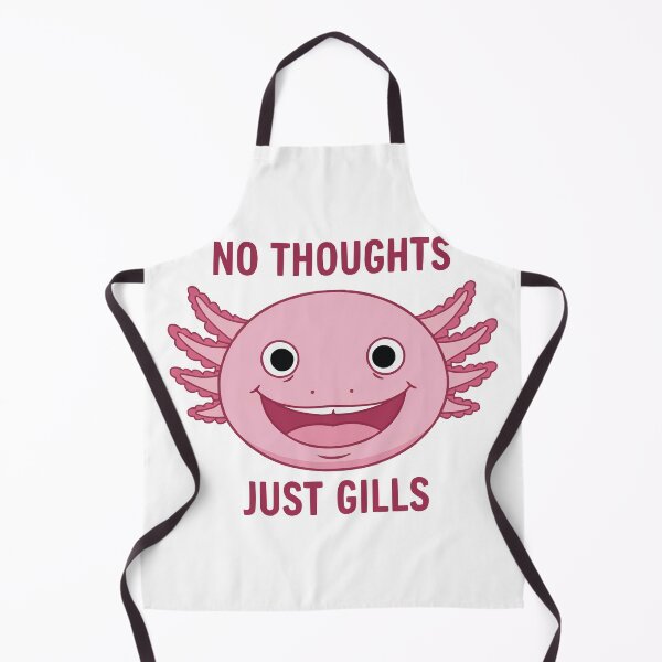 Item preview, No Thoughts Just Gills - Derpy Axolotl Meme designed and sold by Petzzz.