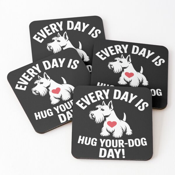 Item preview, every day is hug your dog day Scottish Terrier designed and sold by Rackaam.
