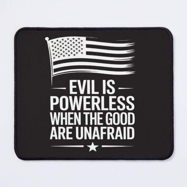 Item preview, Evil is Powerless When The Good are Unafraid American Flag designed and sold by Rackaam.