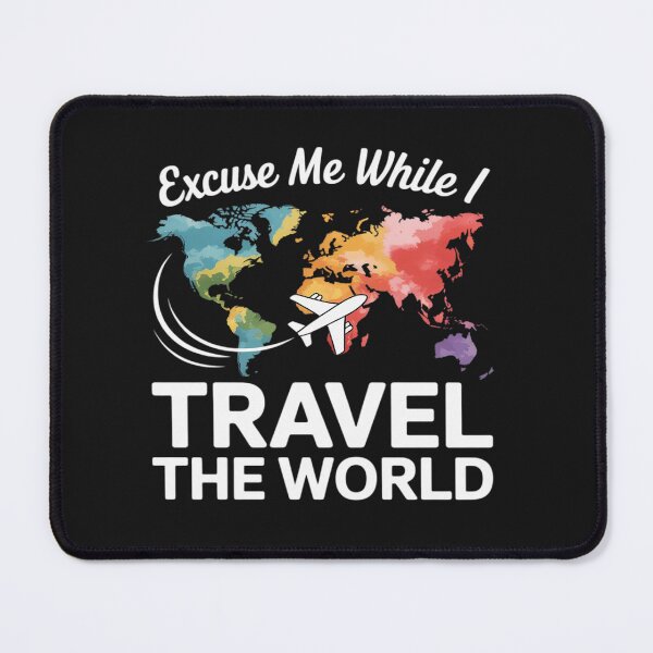 Item preview, Excuse Me While I Travel The World With World Map Art designed and sold by Rackaam.