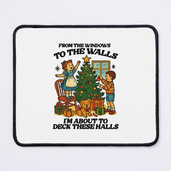 Item preview, From The Windows To The Walls I'm About To Deck These Halls Funny Christmas Meme Funny Xmas Unhinged designed and sold by BrandyMorris.
