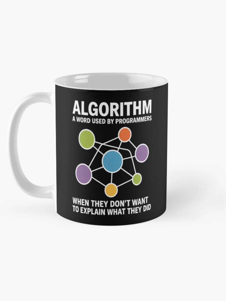 Thumbnail 5 of 6, Coffee Mug, Algorithm A Word Used By Programmers Software Programming designed and sold by SignaturalGen.