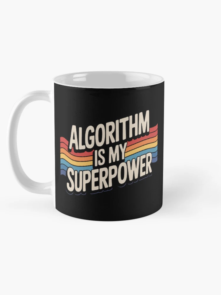 Thumbnail 5 of 6, Coffee Mug, Algorithm is My Superpower Algorithm designed and sold by SignaturalGen.