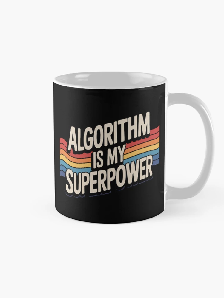Thumbnail 3 of 6, Coffee Mug, Algorithm is My Superpower Algorithm designed and sold by SignaturalGen.