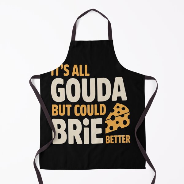 Item preview, All Gouda Could Brie Better Cheese Lover & Pun designed and sold by SignaturalGen.