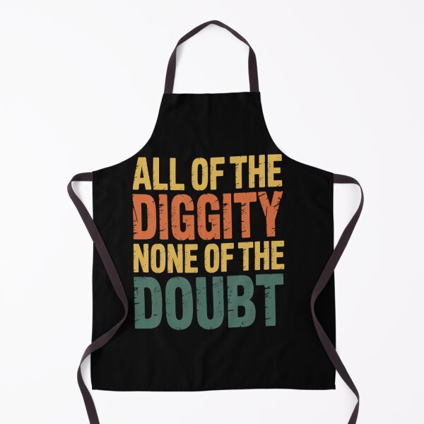 Item preview, All Of The Diggity None Of The Doubt Slang Positive designed and sold by SignaturalGen.