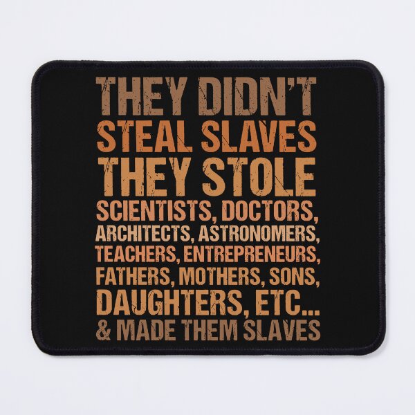 Item preview, They Didn't Steal The Slave Black History Month File Digital Printable Melanin African Black History designed and sold by GesanoSchuza.