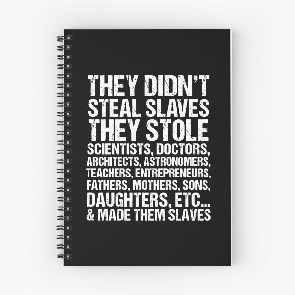 Item preview, They Didn't Steal The Slave They Stole  designed and sold by GesanoSchuza.