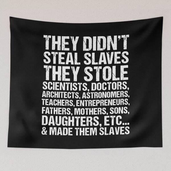 Item preview, They Didn't Steal The Slave They Stole  designed and sold by GesanoSchuza.