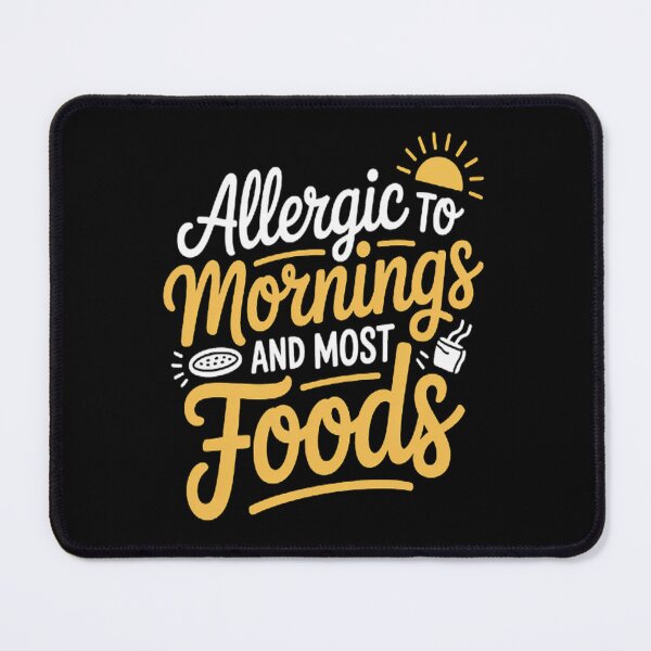 Item preview, Allergic To Mornings And Most Foods Humor Food Lovers designed and sold by SignaturalGen.