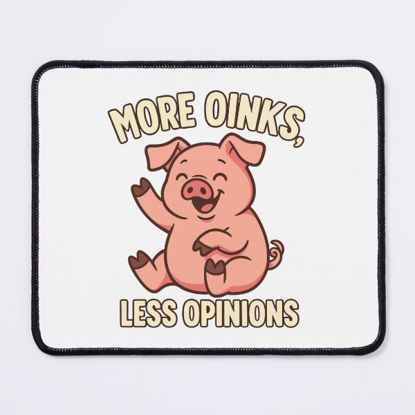 Item preview, More Oinks, Less Opinions – Cute Funny Pig Design designed and sold by storelibertys.