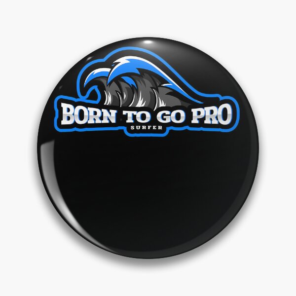 Item preview, Born To Go Pro Surfer designed and sold by BrianCFulleon22.