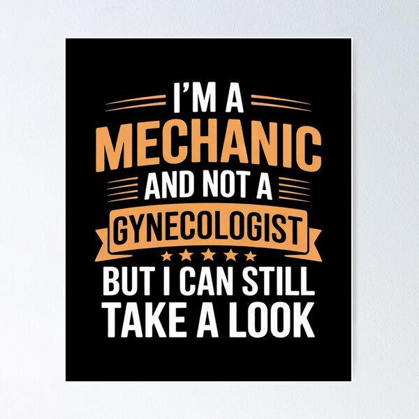 Item preview, I'm a Mechanic not a gynecologist Car Mechanic  designed and sold by KotexTemu.