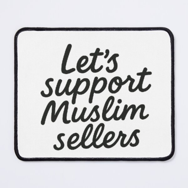 Item preview, Let’s Support Muslim Sellers – Community & Solidarity Message designed and sold by JOANNASKAH.