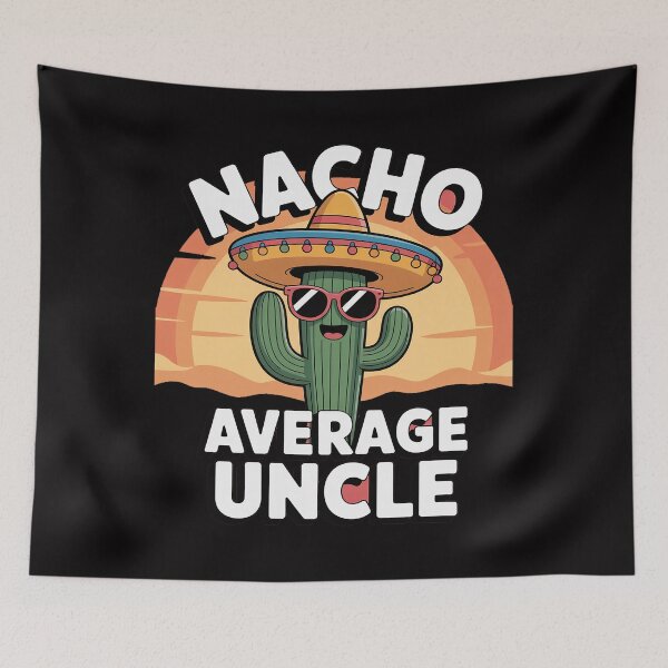 Item preview, Cinco De Mayo Nacho Average Uncle designed and sold by gerardostokes.