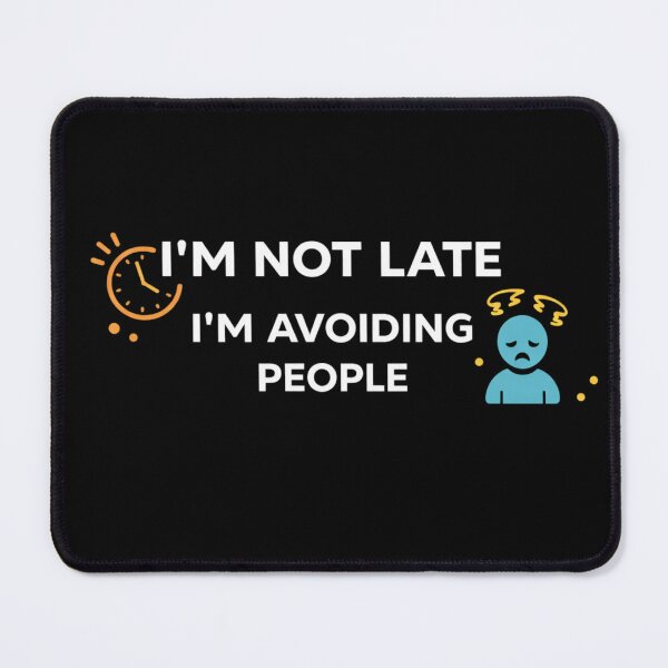 Item preview, I’m Not Late I’m Avoiding People – Funny Introvert Quote Minimal Typography Design designed and sold by TTStudio.