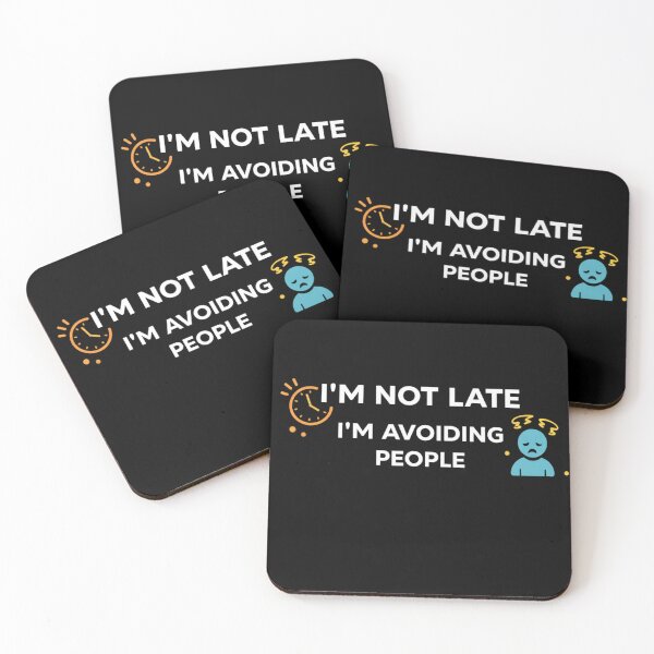 Item preview, I’m Not Late I’m Avoiding People – Funny Introvert Quote Minimal Typography Design designed and sold by TTStudio.