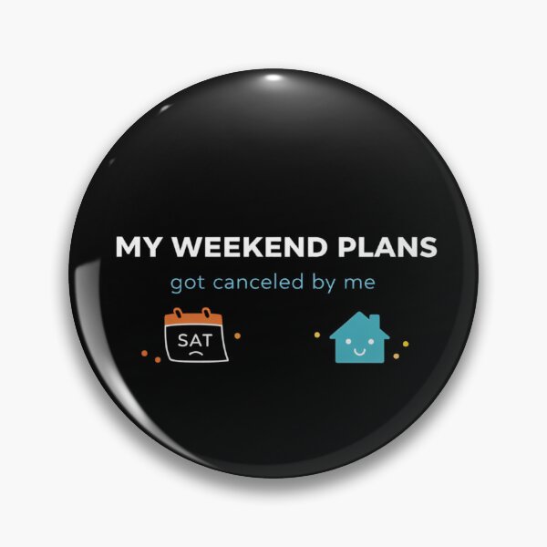 Item preview, My Weekend Plans Got Canceled By Me – Funny Introvert Quote Minimal Typography Design designed and sold by TTStudio.