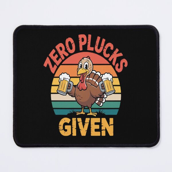 Item preview, Thanksgiving Zero Plucks Given Turkey Holiday designed and sold by LacostCarl.