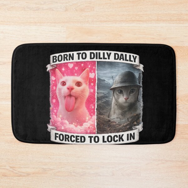 Item preview, born to dilly dally forced to lock in designed and sold by itswallcraft.