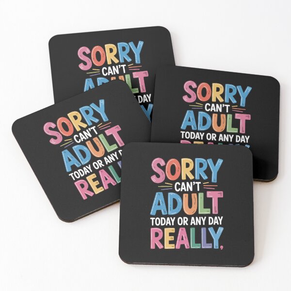 Item preview, Sorry Can't Adult Today Or Any Day Responsible Adult Joke designed and sold by SignaturalGen.