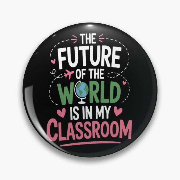 Item preview, The Future Of The World Is In My Classroom Back to School designed and sold by LacostCarl.