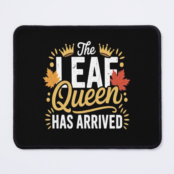 Item preview, The Leaf Queen Has Arrived Fall Leaves designed and sold by LacostCarl.