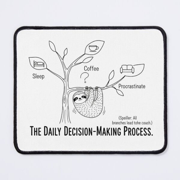 Item preview, Funny Sloth Daily Decision Tree - Procrastination & Coffee designed and sold by fethallah drissi.