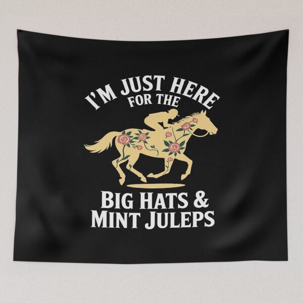 Item preview, Horse Racing I'm Just Here For The Big Hats & Mint Juleps  designed and sold by VerseFarm.