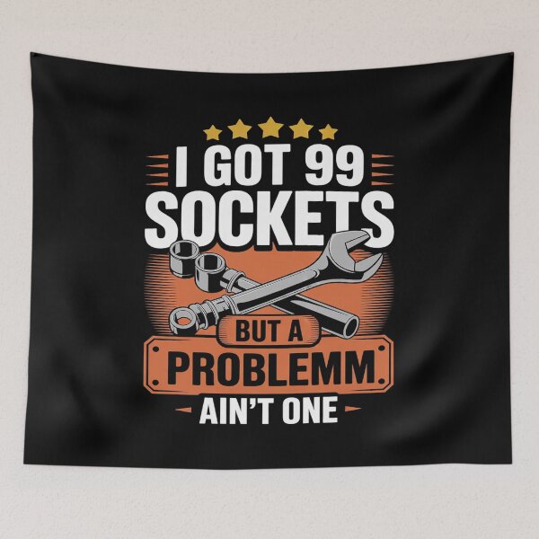Item preview, Mechanic I Got 99 Sockets But A 10mm Ain't One  designed and sold by KotexTemu.