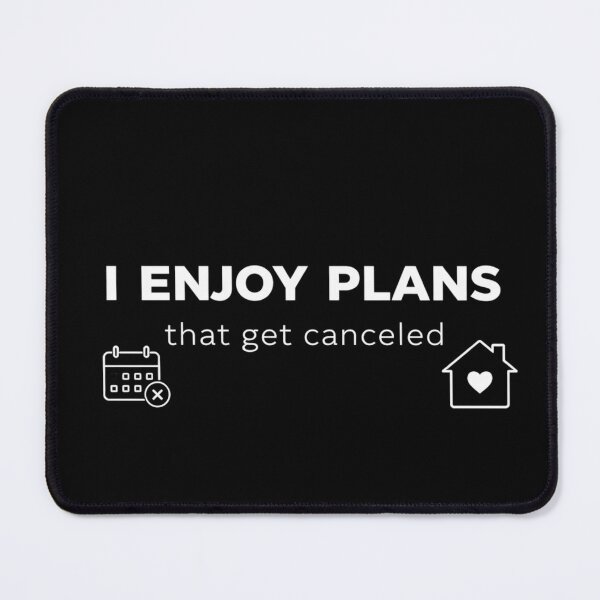 Item preview, I Enjoy Plans That Get Canceled – Funny Introvert Quote Minimal Typography Design designed and sold by TTStudio.
