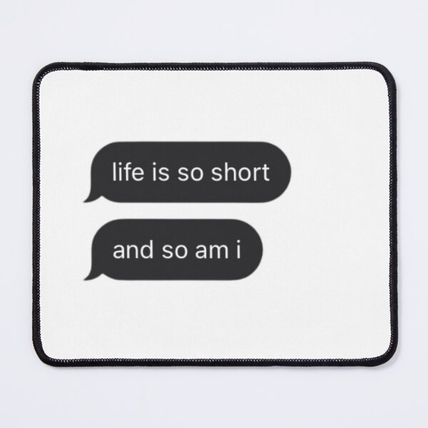 Item preview, Life is so short (and so am i) designed and sold by catchy-words.