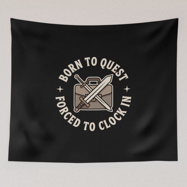 Item preview, Born to Quest Forced to Clock in - This playful theme is for people who love fantasy, RPGs and adventure worlds, feel like heroes at heart, and face the realities of everyday 9-to-5 life with humor. designed and sold by ZyziowskyArt.