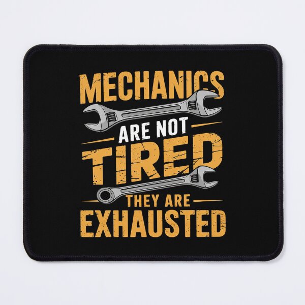 Item preview, Mechanics are not-tired they are exhausted Mechanic daddy designed and sold by KotexTemu.