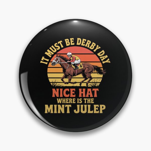 Item preview, It Must Be Derby Day Nice Hat Where Is The Mint Drink Julep designed and sold by VerseFarm.